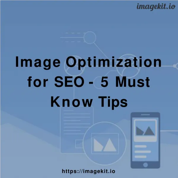 5 Tips to Optimize Your Website Images as per SEO