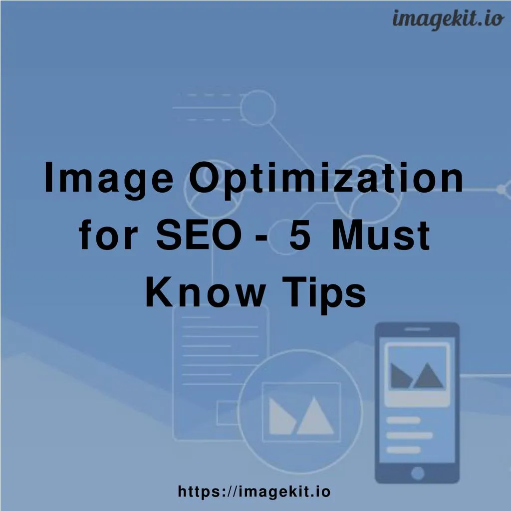 image optimization for seo 5 must know tips
