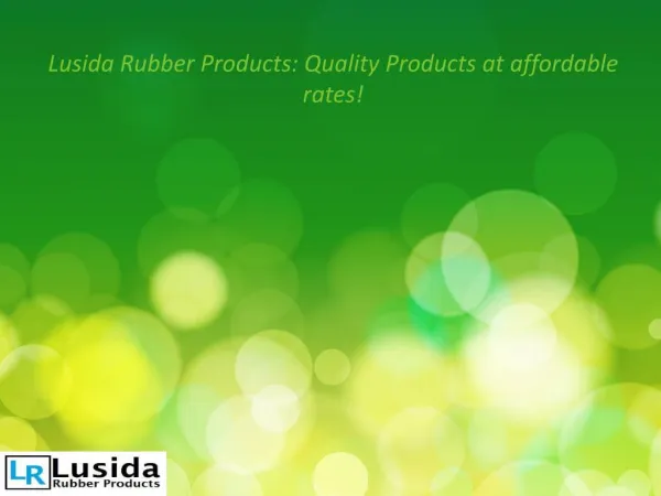 Lusida Rubber Products: Quality Products at affordable rates!
