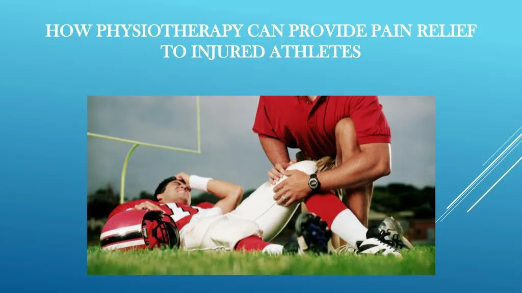 how physiotherapy can provide pain relief to injured athletes