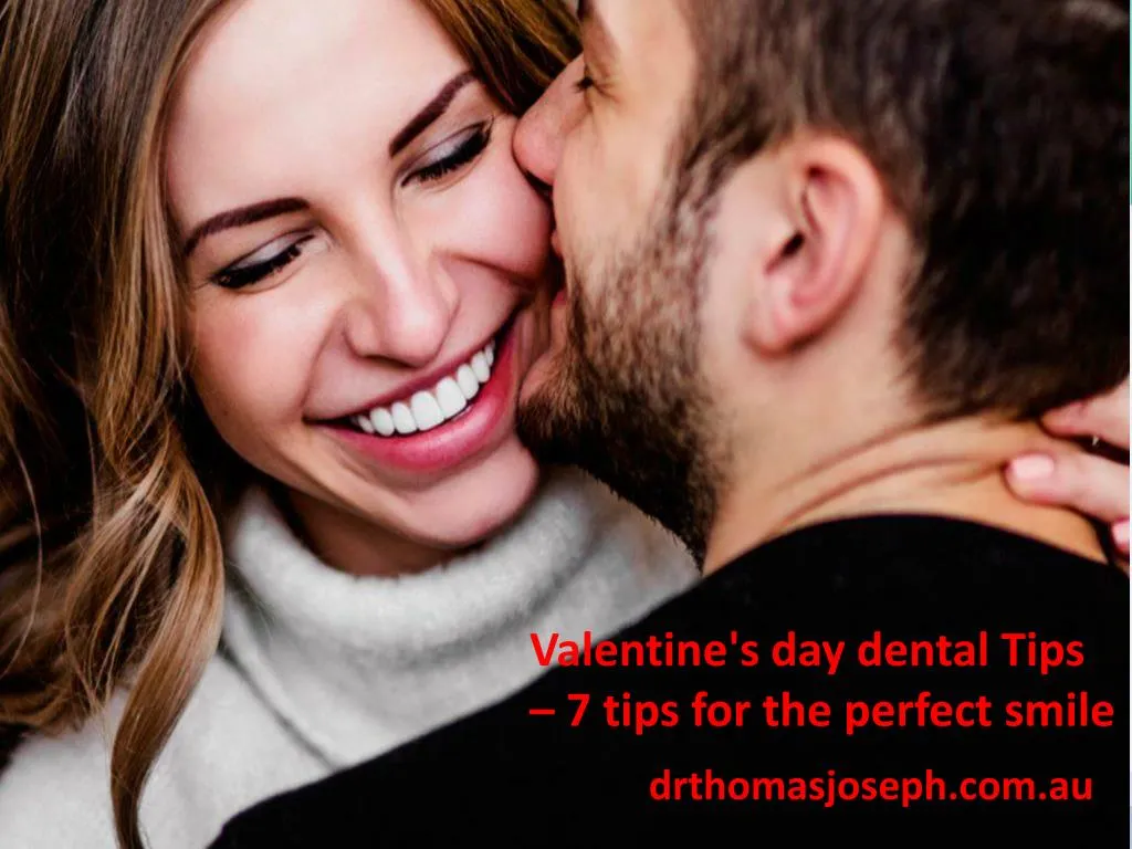valentine s day dental tips 7 tips