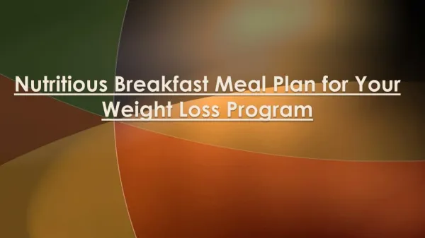 Weight Loss Program - Try Nutritious Breakfast Meal Plan