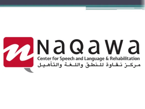 NAQAWA is a Center for Speech , Language & Rehabilitation