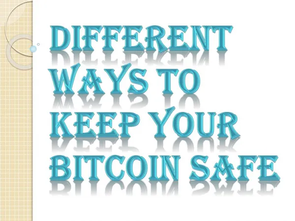 Few Ways you Can Keep your Bitcoin Safe