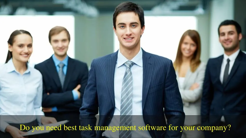 do you need best task management software