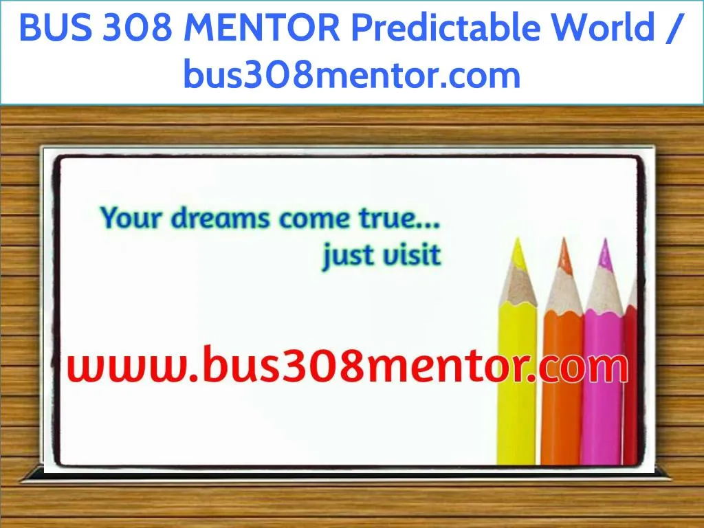 bus 308 mentor predictable world bus308mentor com