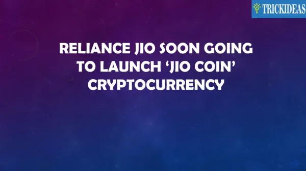 Reliance Jio Soon Going To Launch â€˜Jio Coinâ€™ Cryptocurrency