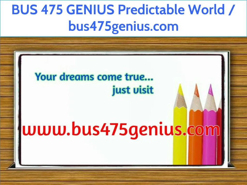 bus 475 genius predictable world bus475genius com