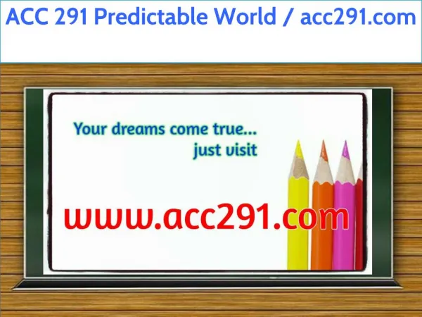 ACC 291 Predictable World / acc291.com