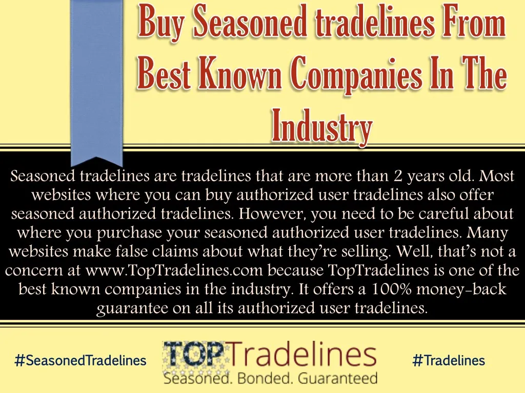 seasoned tradelines are tradelines that are more