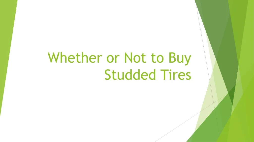 whether or not to buy studded tires