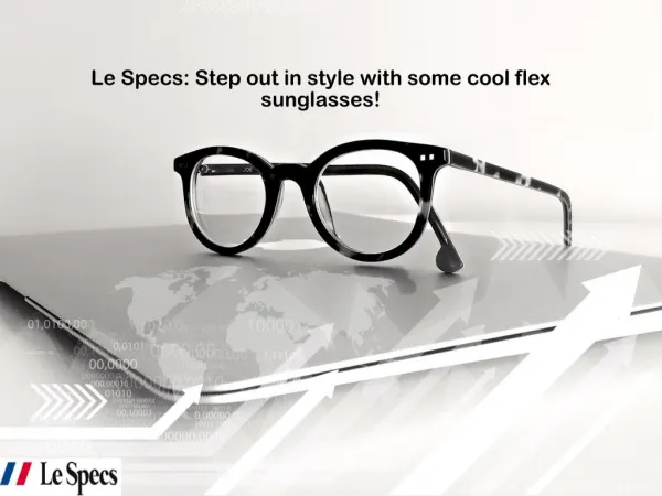 Le SpecsStep out in style with some cool flex sunglasses