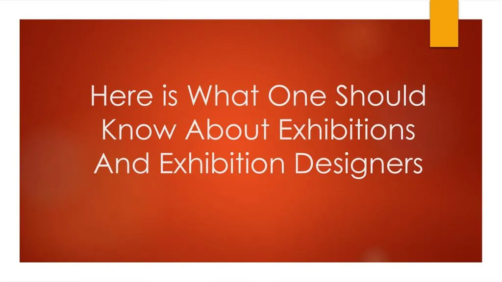here is what one should know about exhibitions and exhibition designers