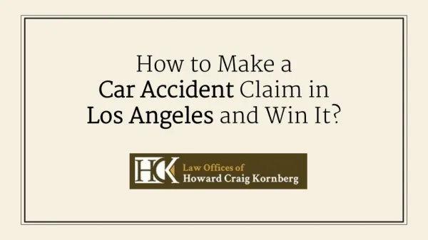 How to Make a Car Accident Claim in Los Angeles and Win It