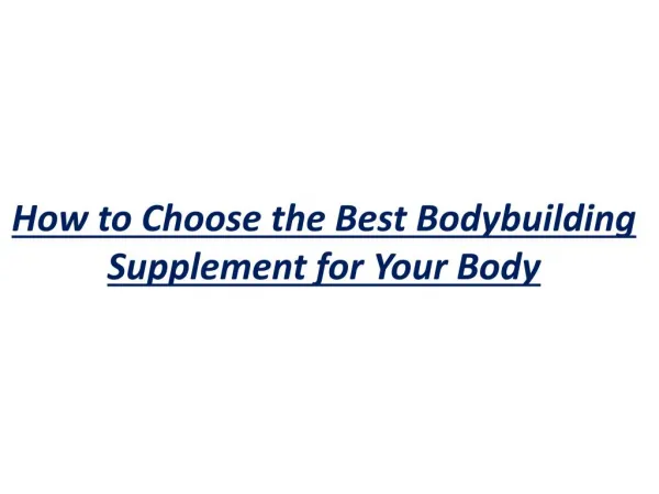 How to Choose the Best Bodybuilding Supplement for Your Body