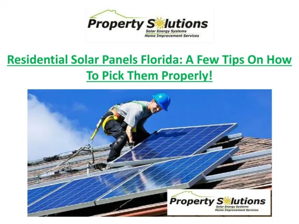 Residential Solar Panels Florida: A Few Tips On How To Pick Them Properly!
