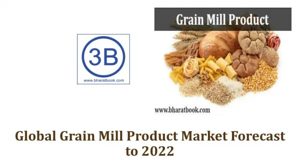 Global Grain Mill Product Market Forecast to 2022