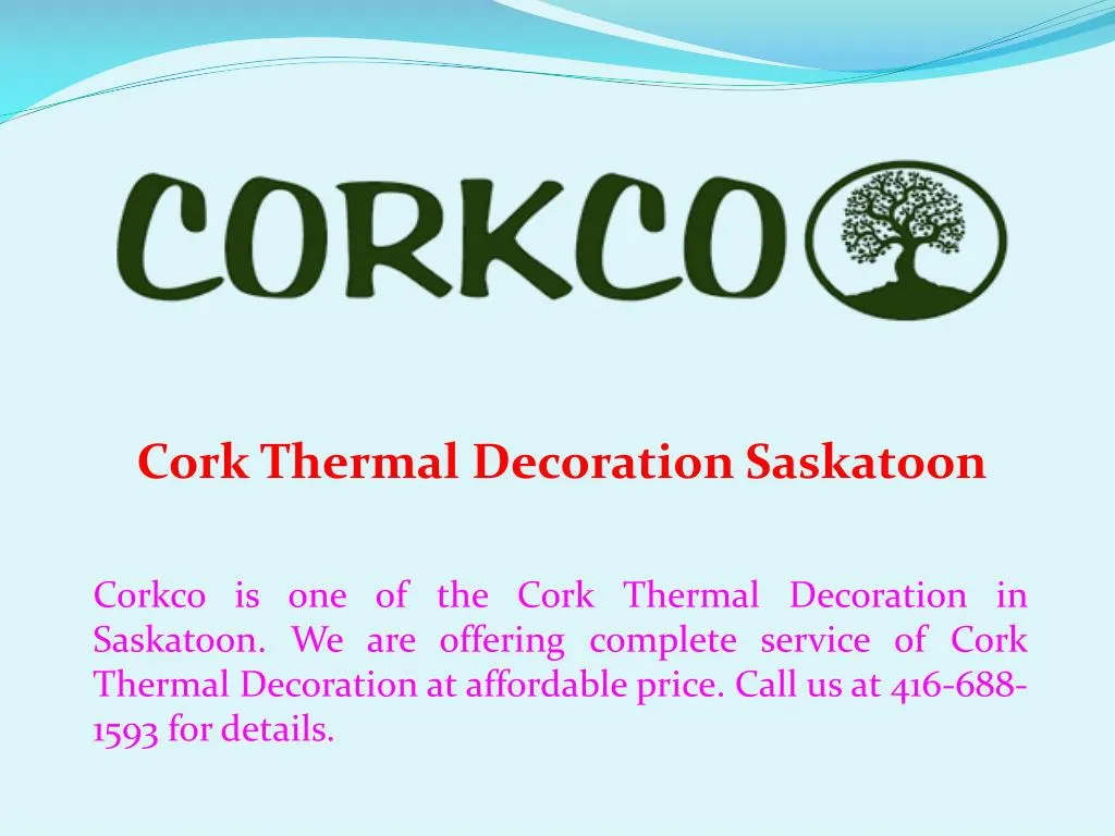 cork thermal decoration saskatoon