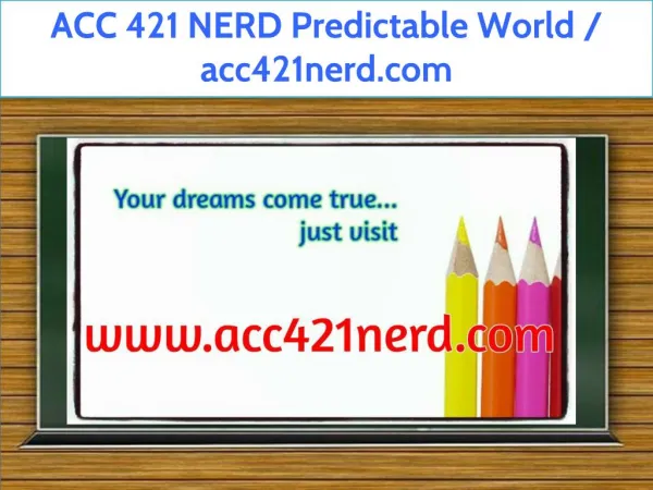 ACC 421 NERD Predictable World / acc421nerd.com