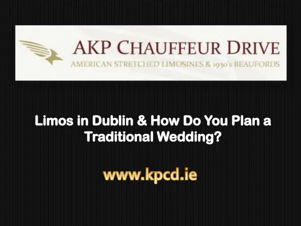 Limos in Dublin â€“ How Do You Plan a Traditional Wedding?