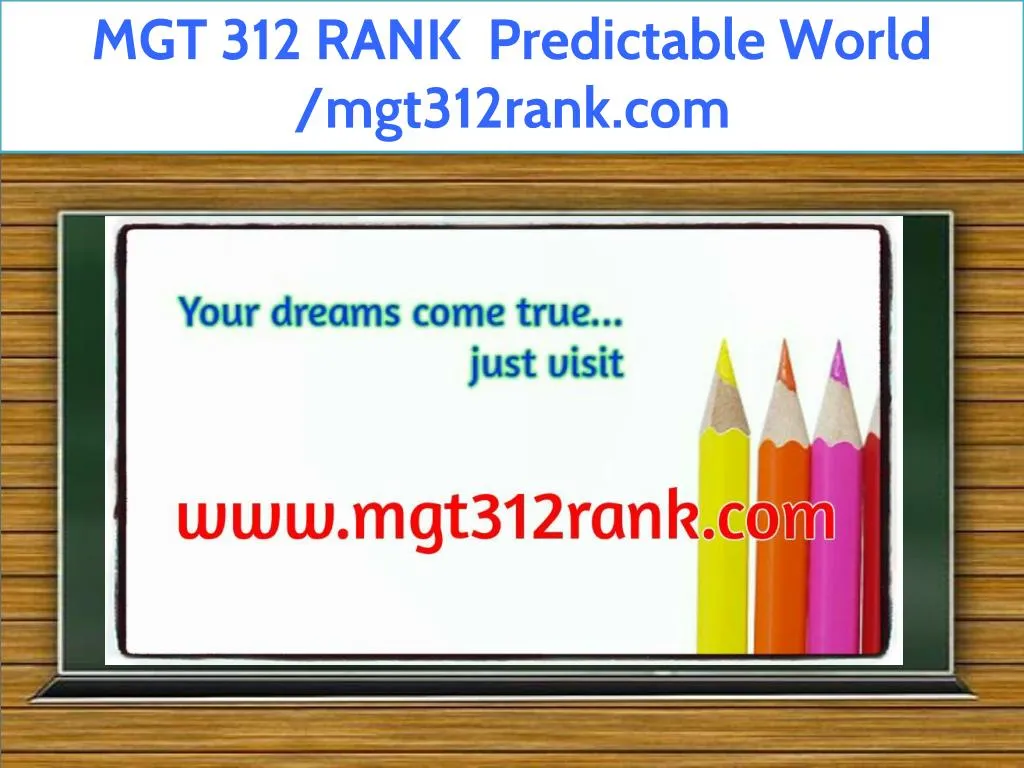 mgt 312 rank predictable world mgt312rank com