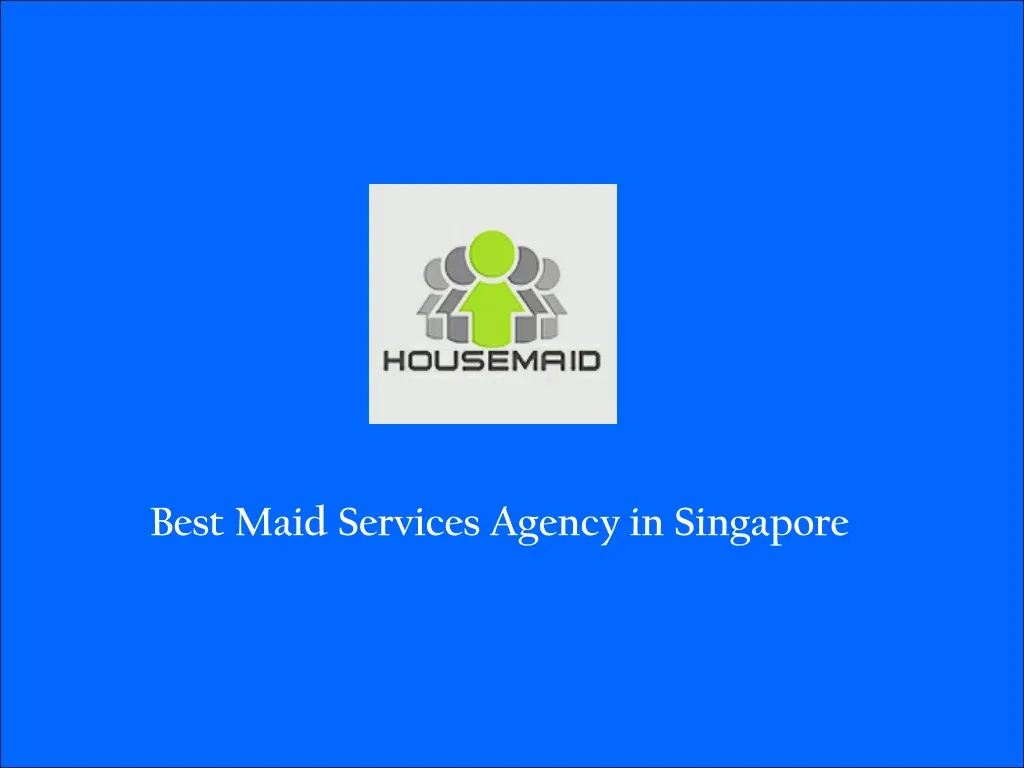 best maid services agency in singapore