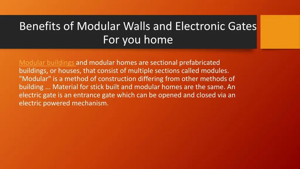 benefits of modular walls and electronic gates for you home