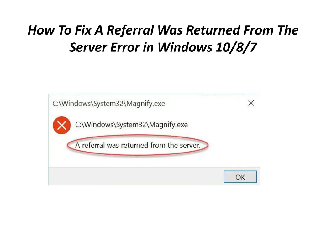 how to fix a referral was returned from the server error in windows 10 8 7