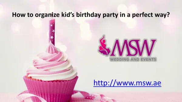 How to organize kidâ€™s birthday party in a perfect way?