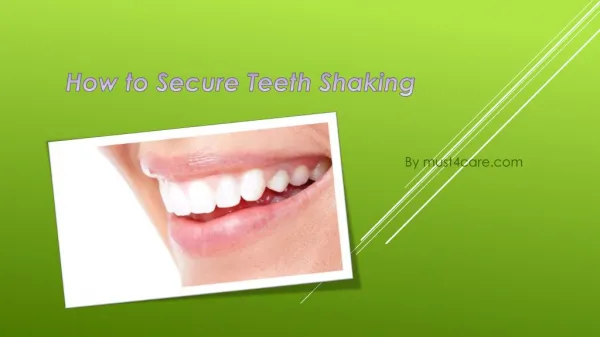 Teeth Shaking & its Treatment