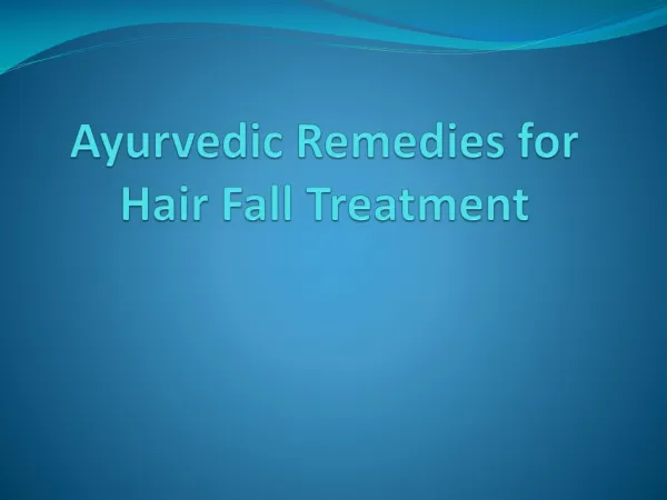 Ayurvedic Remedies for Hair Fall Treatment