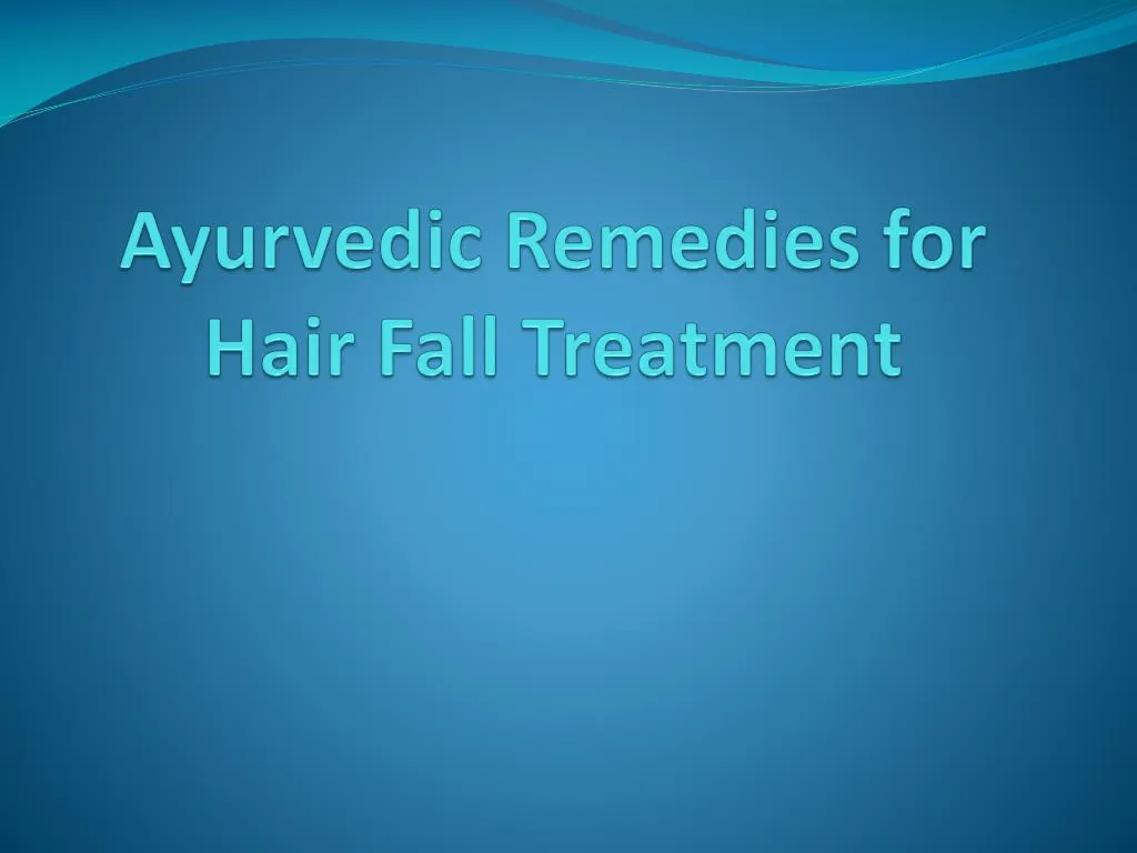 ayurvedic remedies for hair fall treatment
