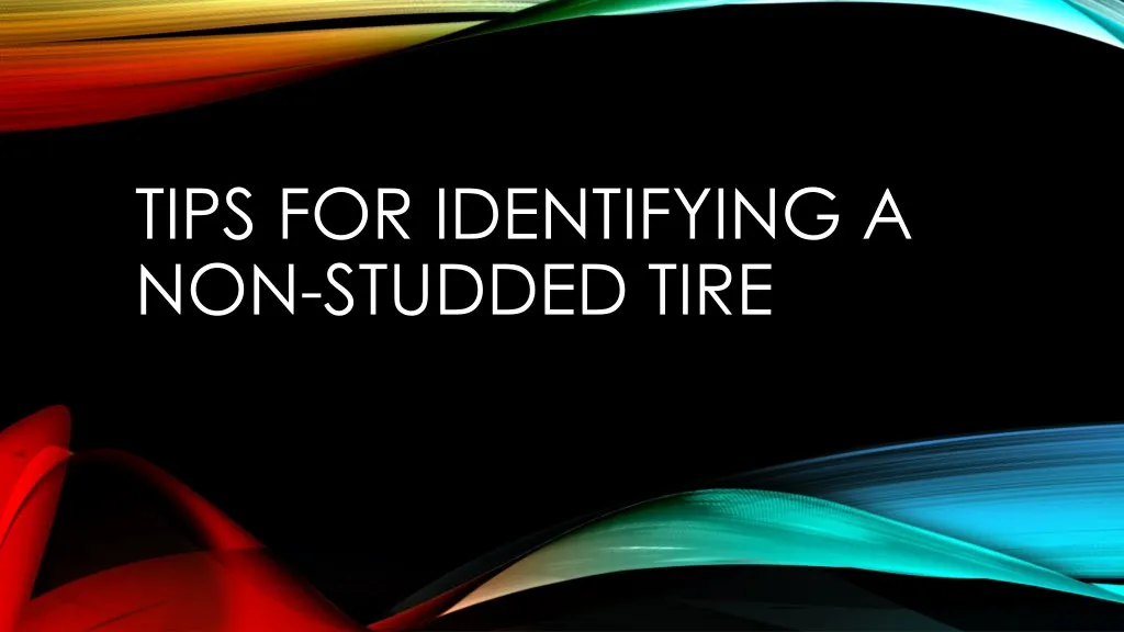 tips for identifying a non studded tire