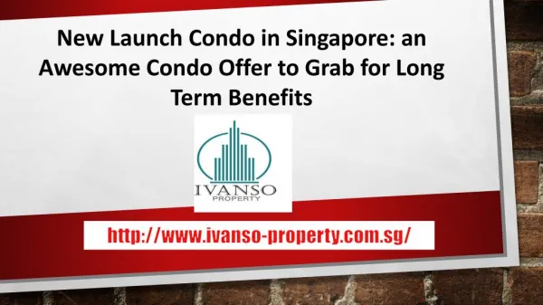 New Launch Condo in Singapore: an Awesome Condo Offer to Grab for Long Term Benefits