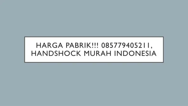 Jual Handsock Surabaya,HARGA PABRIK!!! 0857.7940.5211, Jual handshock handsock surabaya