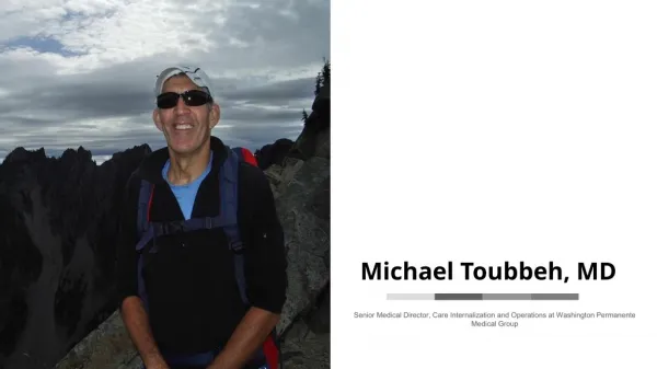 Michael Toubbeh, MD - Senior Medical Director