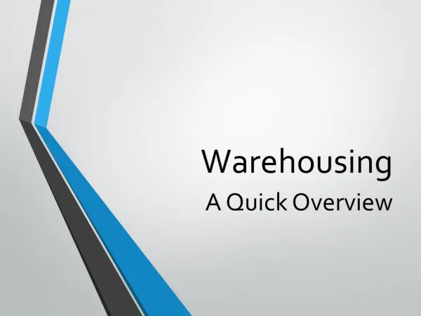 Warehousing - A Quick Overview