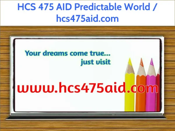 HCS 475 AID Predictable World / hcs475aid.com
