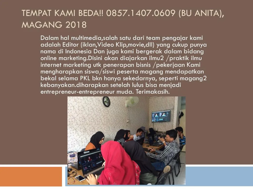 tempat kami beda 0857 1407 0609 bu anita magang 2018