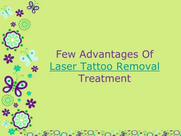 Few Advantages Of Opting Out For Laser Tattoo Removal Treatment