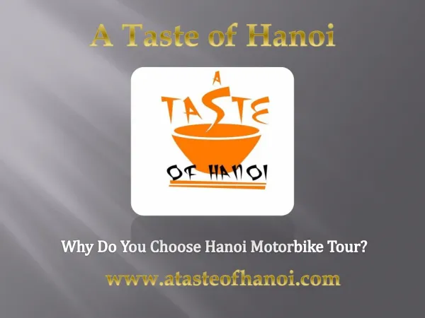 Why Do You Choose Hanoi Motorbike Tour?