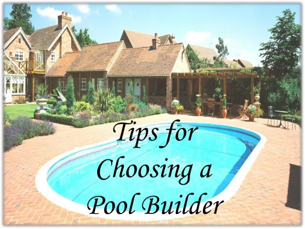 Tips for Choosing a Pool Builder