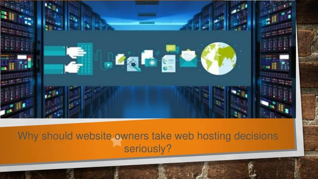 why should website owners take web hosting