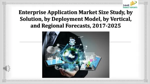 Enterprise Application Market Size Study, by Solution, by Deployment Model, by Vertical, and Regional Forecasts, 2017-20