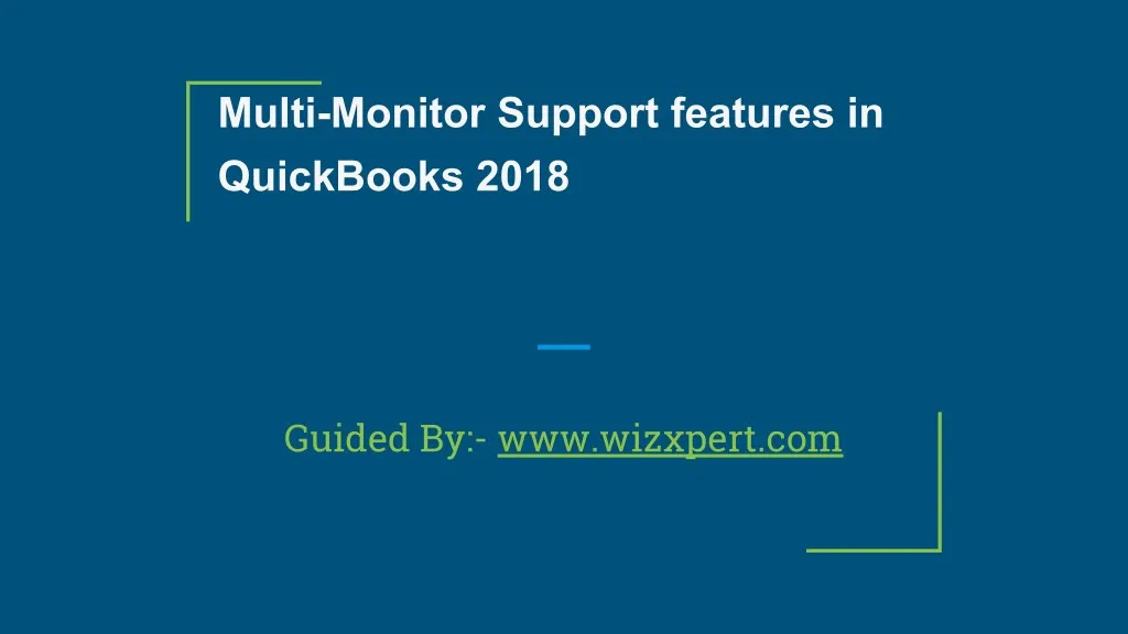 multi monitor support features in quickbooks 2018