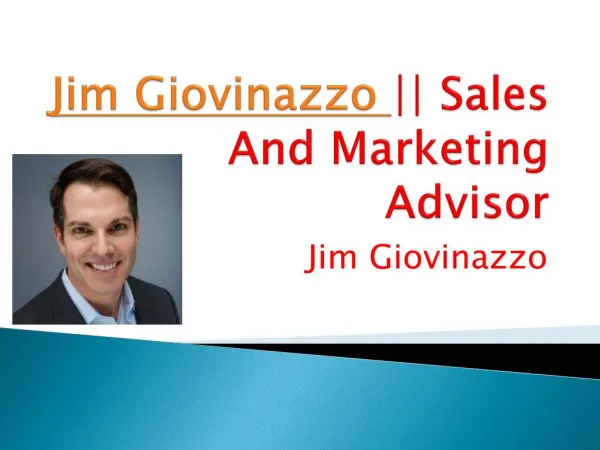 Jim Giovinazzo || Sales And Marketing Advisor