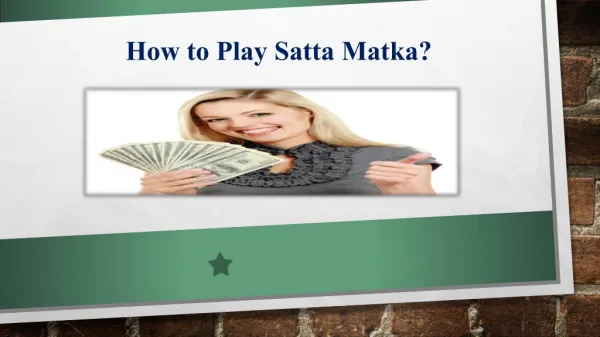 How to Play Satta Matka?