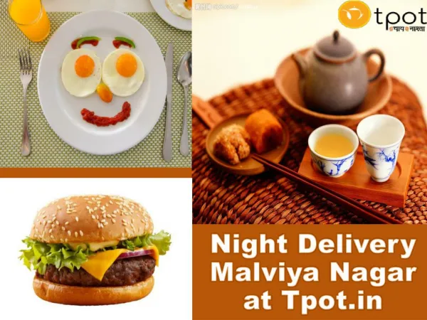 Order Online at Tpot.in for Night Delivery Malviya Nagar