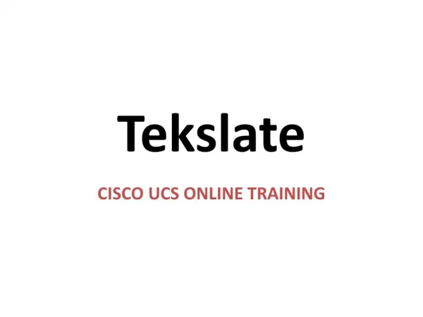 Cisco UCS Training, Cisco UCS Basics, Cisco UCS Ar