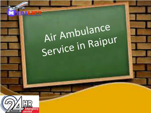 Emergency Air Ambulance Service in Raipur with medical team